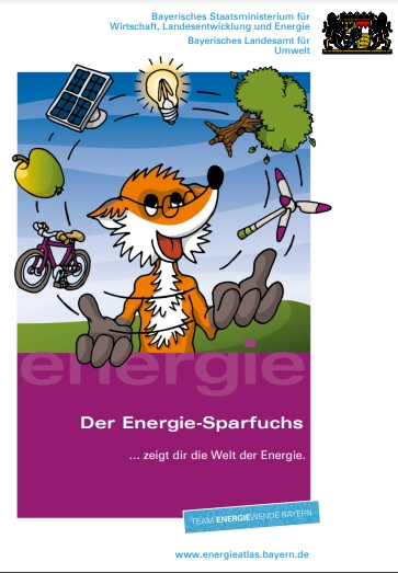 Broschüre Der Energiesparfuchs zeigt dir die Welt der Energie. copyright: Bayerisches Staatsministerium für Umwelt und Verbraucherschutz Broschüre Der Energiesparfuchs zeigt dir die Welt der Energie. copyright: Bayerisches Staatsministerium für Umwelt und Verbraucherschutz