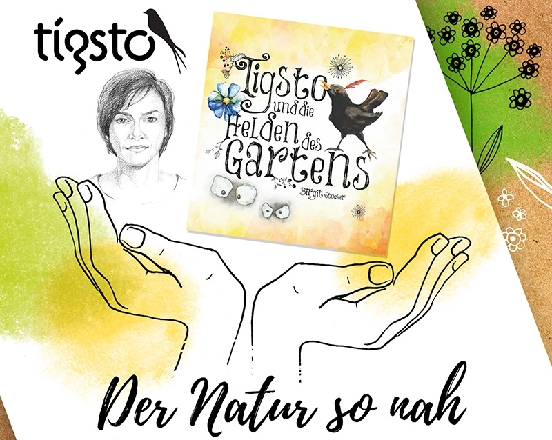 Tigsto und die Helden des Gartens ist Birgit Stockers erstes Kinderbuch